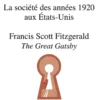 The Great Gatsby, Francis Scott Fitzgerald ; La société des années 1920 aux États-Unis.