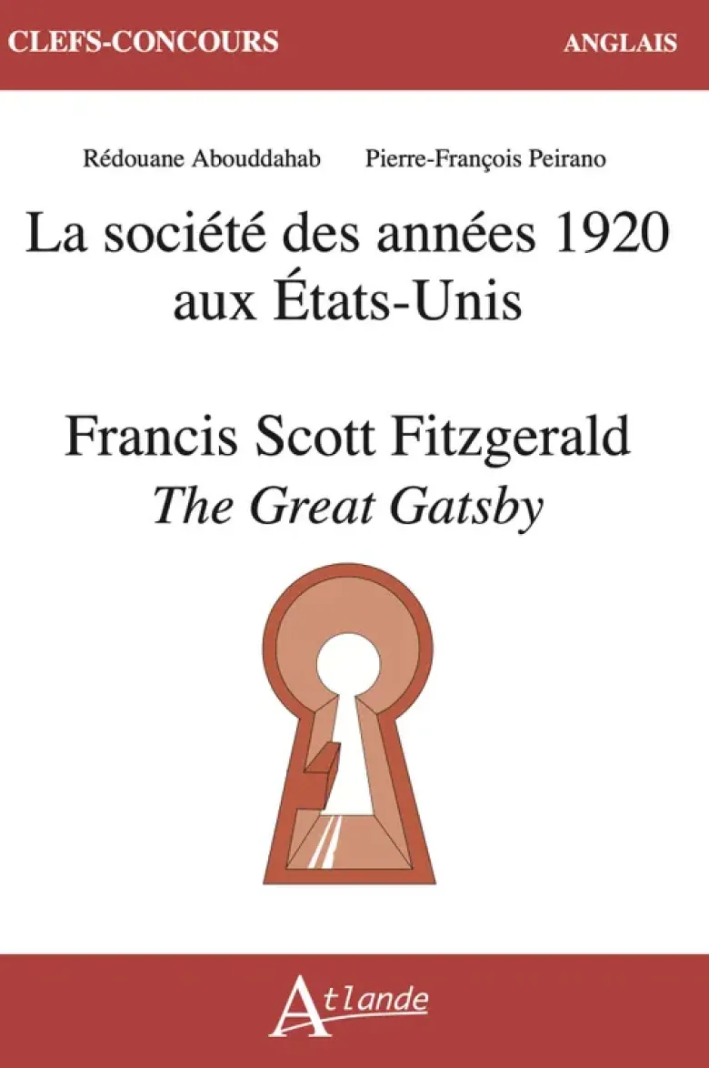 The Great Gatsby, Francis Scott Fitzgerald ; La société des années 1920 aux États-Unis.
