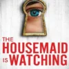 The Housemaid Is Watching