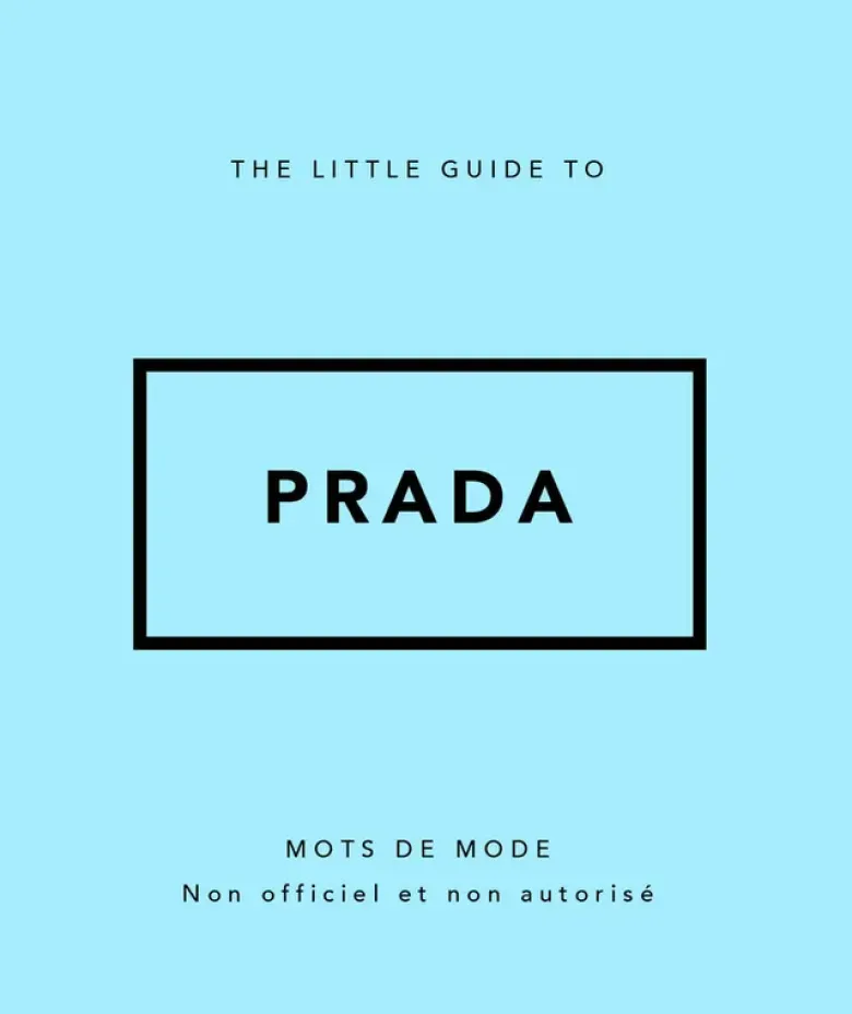 The Little guide to Prada - Mots de mode (Version Française)