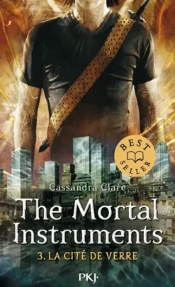 The Mortal Instruments - Tome 3 La cité de verre