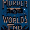 The Murder at World’s End