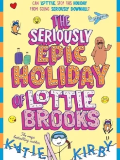 The Seriously Epic Holiday of Lottie Brooks
