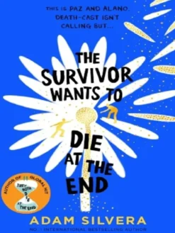 The Survivor Wants to Die at the End (Death-Cast, 2) - UK Paperback