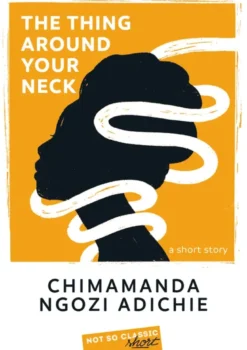 The Thing Around Your Neck