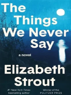 The Things We Never Say
