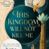 This Kingdom Will Not Kill Me