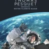 Thomas Pesquet raconte notre planète bleue