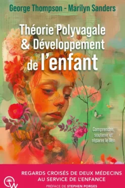 Théorie Polyvagale & Développement de l'enfant - Regards croisés de deux médecins au service de l'enfance