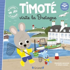 Timoté visite la Bretagne (Écoute aussi l'histoire)