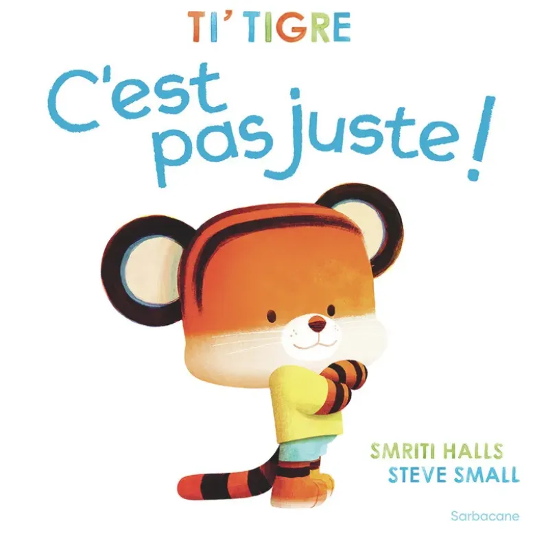 Ti' Tigre : C'est pas juste !