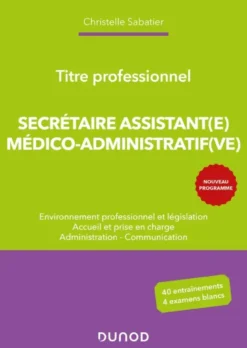 Titre professionnel Secrétaire Assistant(e) Médico-admistratif(ve) - 2e éd.