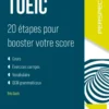 TOEIC : 20 étapes pour booster votre score