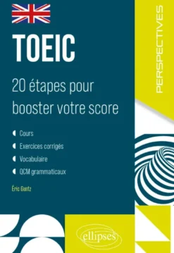 TOEIC : 20 étapes pour booster votre score