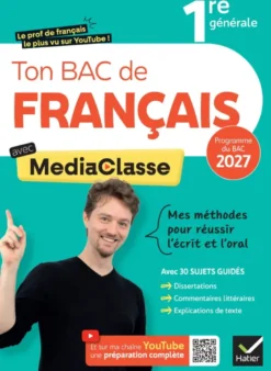 Ton Bac de français avec MediaClasse - Bac 2027 (programme d'oeuvres 2026-2027)