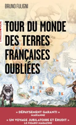 Tour du monde des terres françaises oubliées