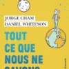 Tout ce que nous ne savons pas encore