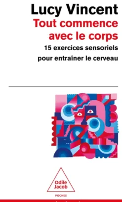 Tout commence avec le corps