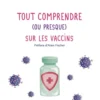 Tout comprendre (ou presque) sur les vaccins