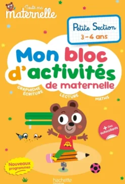 Toute ma maternelle - Mon bloc d'activités de maternelle - Petite Section (nouveaux programmes)