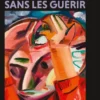 Traiter les fous sans les guérir