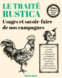 Traité Rustica des usages et savoir-faire de nos campagnes