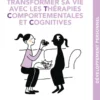 Transformer sa vie avec les TCC, c'est malin