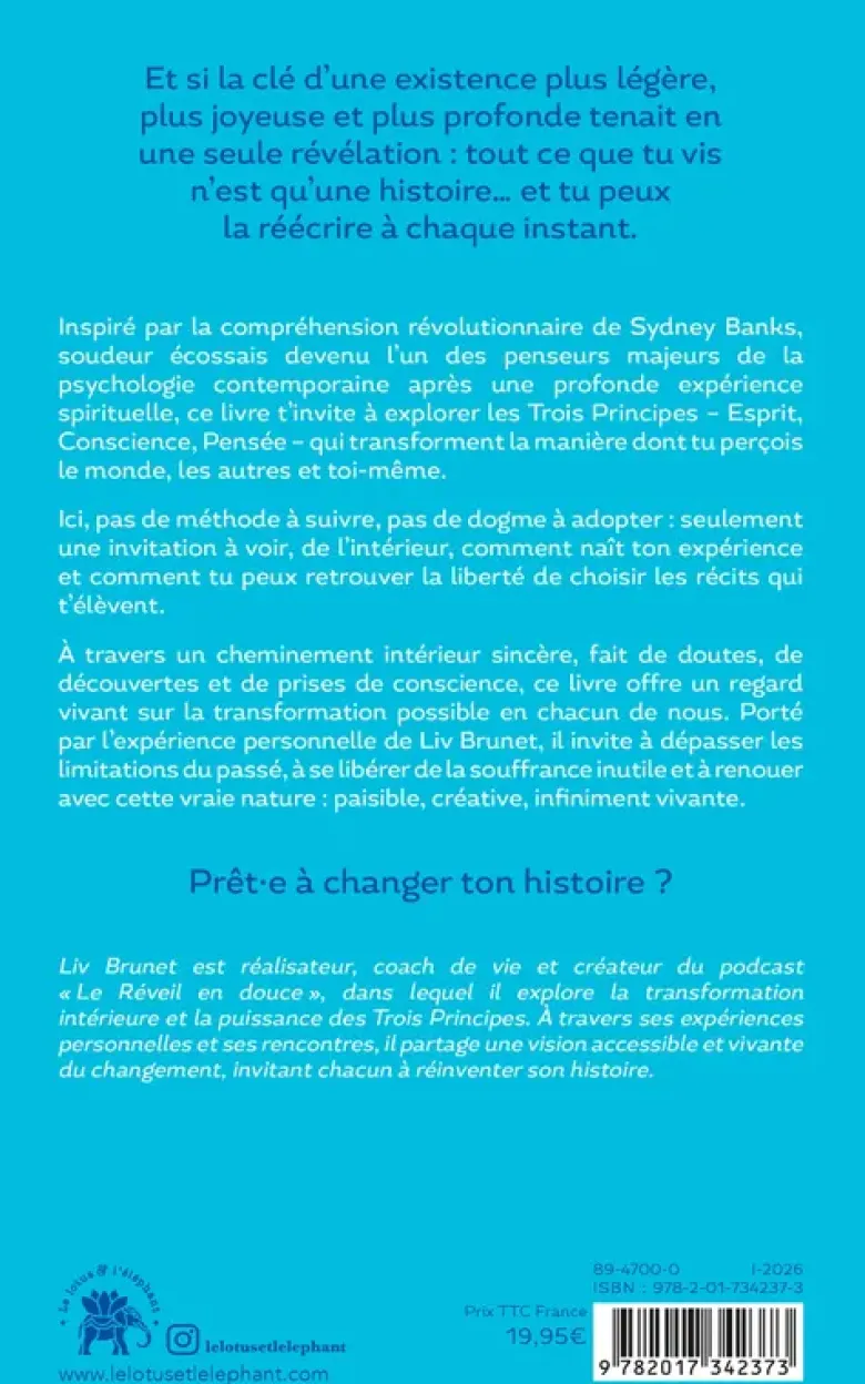 Transforme ta vie avec Les trois principes