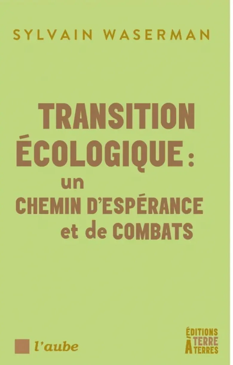 Transition écologique : un chemin d’espérance et de combats