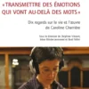 « Transmettre des émotions qui vont au-delà des mots »