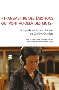 « Transmettre des émotions qui vont au-delà des mots »