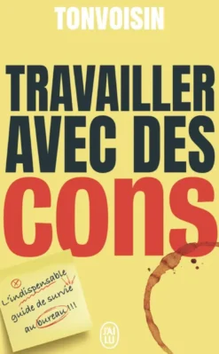 Travailler avec des cons
