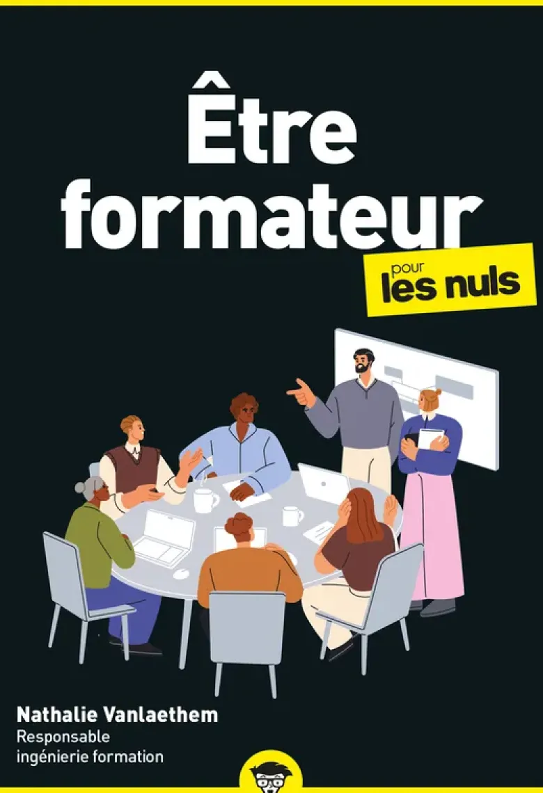 Être formateur pour les Nuls, 2e éd.