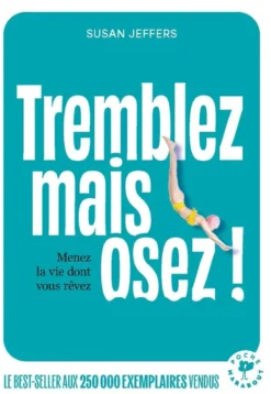 Tremblez mais osez !