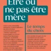 Être ou ne pas être mère