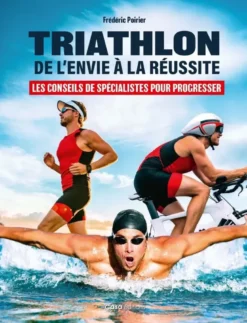 Triathlon - De l'envie à la réussite