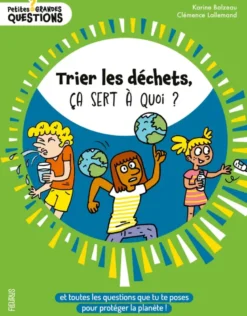 Trier les déchets, ça sert à quoi ?