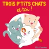 Trois p'tits chats et toi !