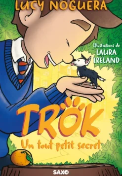 Trok - Tome 01 Un tout petit secret (broché)