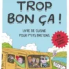 Trop Bon Ca !