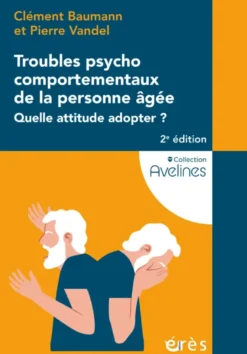 Troubles psychocomportementaux de la personne âgée