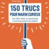 150 trucs pour marin curieux