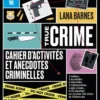 True crime - Cahier d'activités et anecdotes criminelles