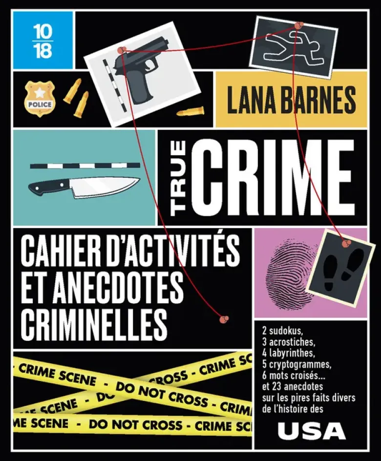 True crime - Cahier d'activités et anecdotes criminelles