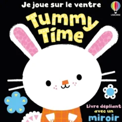 Tummy Time - Je joue sur le ventre - Livre d'éveil - Dès 6 mois