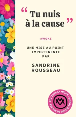 "Tu nuis à la cause"