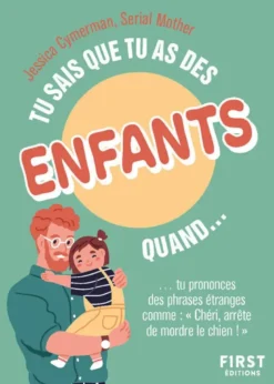 Tu sais que tu as des enfants quand... 2e éd.
