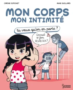 Tu veux qu'on en parle ?Mon corps Mon intimité