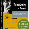 TypeScript et React- Coffret de 2 livres : Développer des applications web Front End en JavaScript