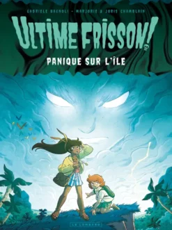 Ultime frisson !- Tome 1 - Panique sur l'île